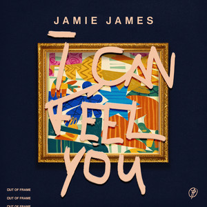 I Can Feel You by Jamie James