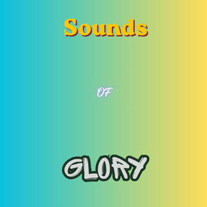 Sounds Of Glory by Gretaw