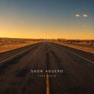 Then Again by Shon Aguero