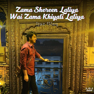 Ijaz Ufaq - Zama Sherin Lalaya