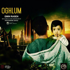 oglum by Emin Rasen