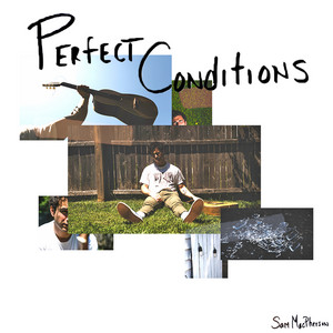 Perfect Conditions