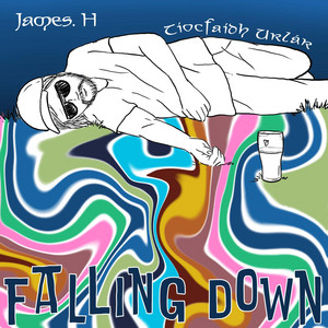 Falling Down by James H