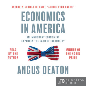 Economics in America [An Immigrant Economist Explores the Land of Inequality (Unabridged)]