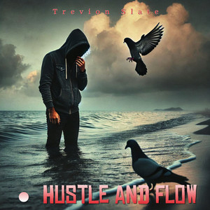 Hustle and Flow by Trevion Slate