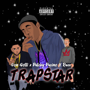 TRAPSTAR by Gon Gotti, Raxx, Patchy Pacino