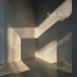 Soft Sleep by Jon Cossack, Martes Fiore, Leon Hartness, Stone Mirland, Aquatic Dreamer, Chasing Storms, Calil, Sydney Woods, Olivier Lupin, Mellow Dreamer, Lusunzi, Maddox JR