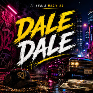 Dale Dale by El Cholo Music RD
