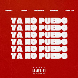 YA NO PUEDO by TYN Tyrone X, Young B, Jared Caled
