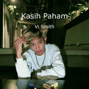 Vi Smith - Kasih Paham