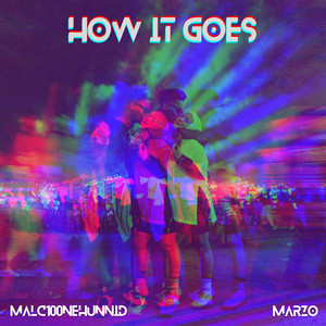 How It Goes by MarZo, Malc100nehunnid