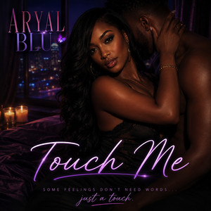 Touch me by Aryal BLU