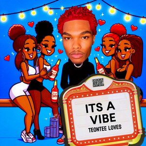 Its a Vibe (feat. Teontee Vickers)