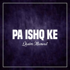 Qasim Marwat - Pa Ishq Ke