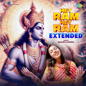 Hey Ram Hey Ram - Extended by Maanya Arora