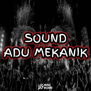 SOUND ADU MEKANIK EXP LINE by ARUL PCM