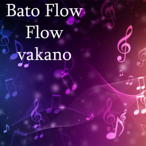 Flow Vakano by Bato Flow