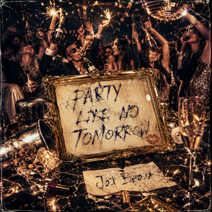 Party Like No Tomorrow by Jai Beau