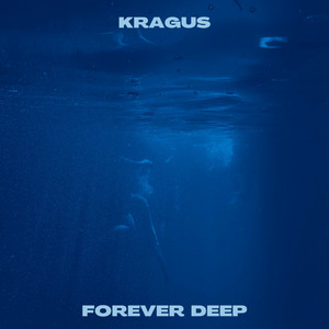 Forever Deep by Kragus