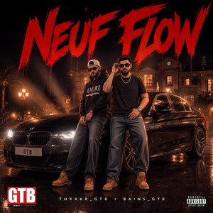 NEUF FLOW by THXXKR GTB, BAINS GTB