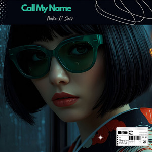 Call My Name by Mike D' Jais