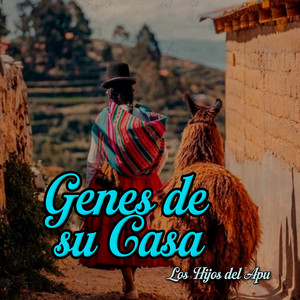 Genes de Su Casa by Los Hijos del Apu