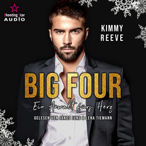 Ein Anwalt fürs Herz [BIG FOUR, Band 2 (ungekürzt)]