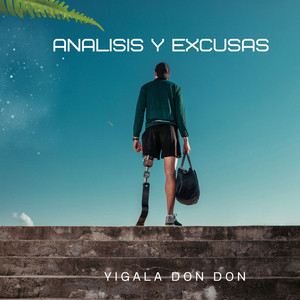 ANALISIS Y EXCUSAS by yigala don don