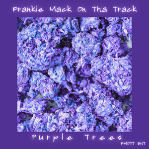 Purple Trees by Frankie Mack On Tha Track