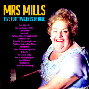 Five Foot Two Eyes of Blue by Mrs Mills