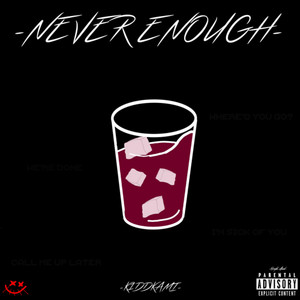 Never Enough by K1ddkami