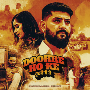 Doohre Ho Ke by Ryan Sandhu, Harpi Gill, Daddy Beats