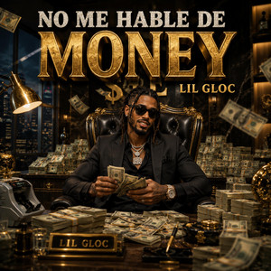 No me hable de money by LIL GLOC