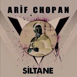 Arif Chopan - Siltane