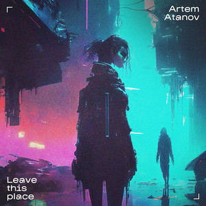 Artem Atanov — Leave This Place