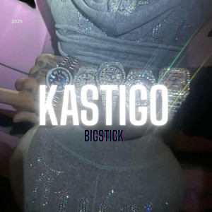 Kastigo by Bigstick