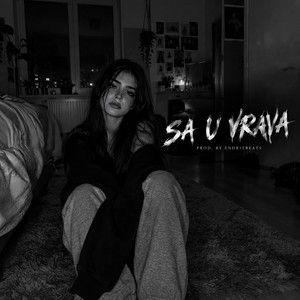 Sa U Vrava by Endritbeats