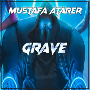 Mustafa Atarer - Grave (Hepsi Mezarda)