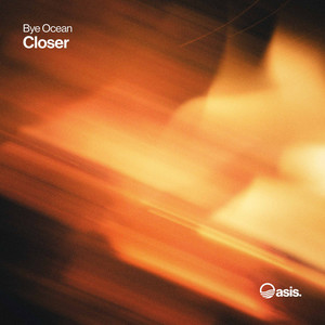 Closer by Bye Ocean