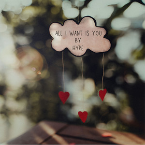 All I Want Is You