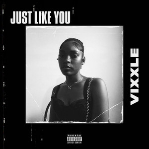 Just Like You by Vixxle