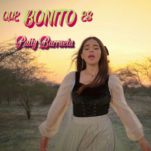 Patty Barrueta - Que Bonito Es