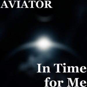 In Time For Me - Radio edit by AVIATOR