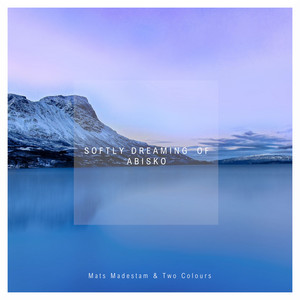 Softly Dreaming of Abisko by Mats Madestam, Two Colours
