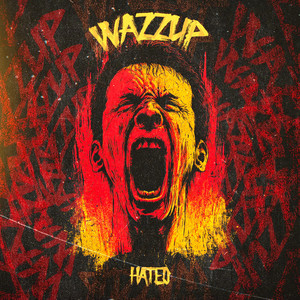 Wazzup by Hated
