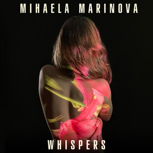 Whispers by Mihaela Marinova