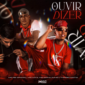 Ouvi Dizer by MC Danilinho, MC KZS, MC PS OFICIAL, Multi Funk, Tigre.Nato