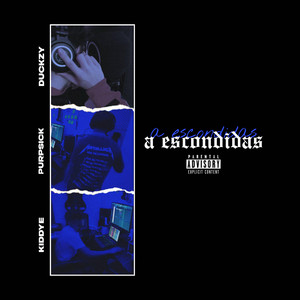 A Escondidas by Duckzy, Kiddye, $ick