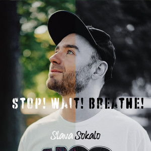 Stop! Wait! Breathe!