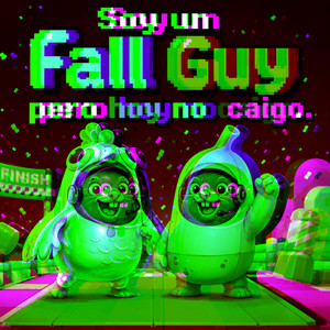 SOY UN FALL GUY - REMIX by Crazy Topitos
